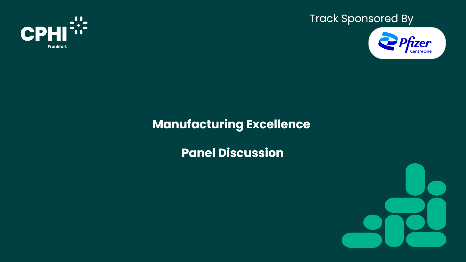 CPHI Frankfurt22-Manufacturing Excellence - Panel Discussion